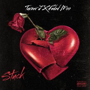 Stuck (feat. Turner J) [Explicit]