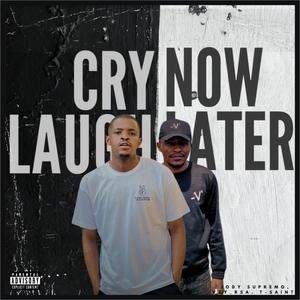 Cry Now Laugh Later (feat. VZY_RSA & Jody Supremo) (Explicit)