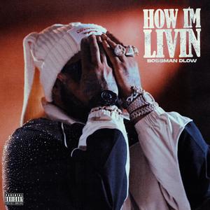 How I'm Livin (Explicit)