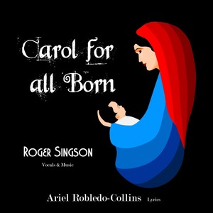 Carol for all Born (feat. Ariel Robledo-Collins)