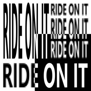 Ride On It (Explicit)