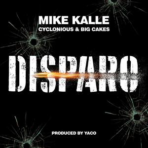 Disparo (feat. Cyclonious & Big Cakes) (Explicit)