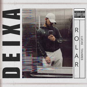 Deixa Rolar (Explicit)