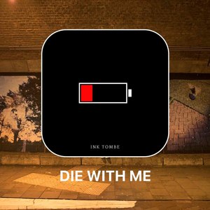 Die with Me