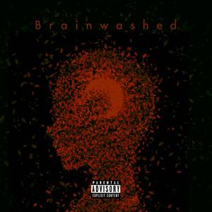 Brainwashed (Explicit)