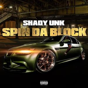 Spin Da Block (feat. SHADETREE) (Explicit)