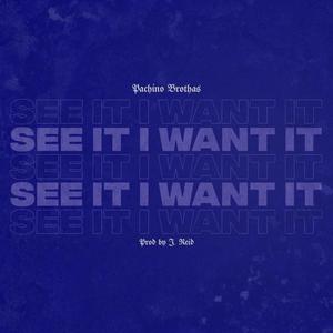 See It I Want It (Explicit)