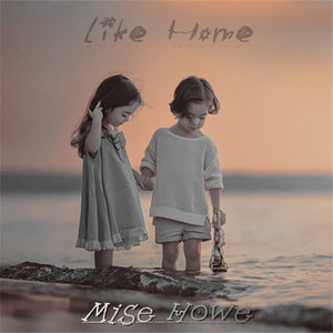 Like Home (Mise Howe)Remix