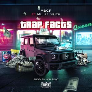 Trap Facts(feat. MulaFlyRich) (Explicit)