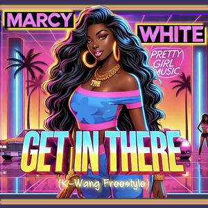 Get In There (K-Wang Freestyle) (Explicit)