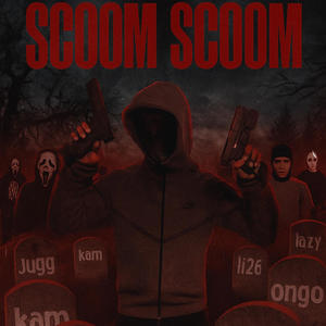 SCOOM SCOOM (feat. LilBlitzz) (Explicit)