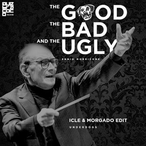 The Good, The Bad and the Ugly (Underdogs Edit)