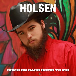 Come on Back Home to Me