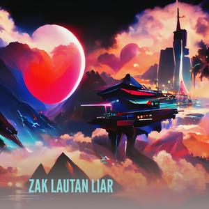 ZAK LAUTAN LIAR