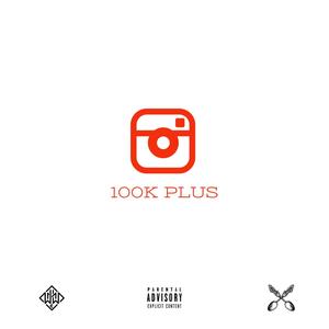 100K Plus (feat. Mone Yukka) [Explicit]