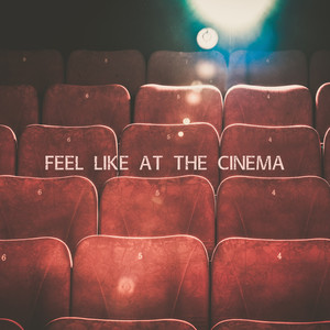 Feel Like at the Cinema