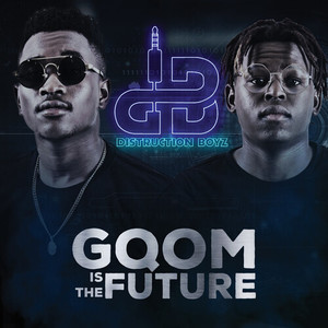 Gqom Is the Future (Explicit)