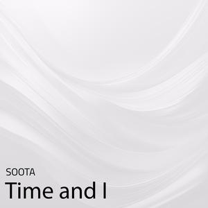 Time and I