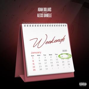 Weekends (feat. Alexis Danielle) [Explicit]