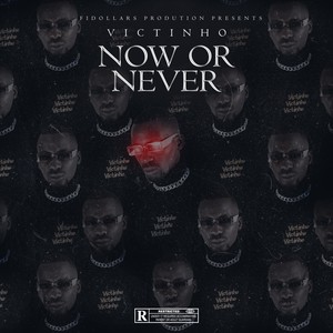 Now or Never (Explicit)