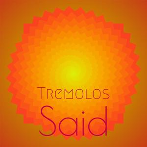 Tremolos Said