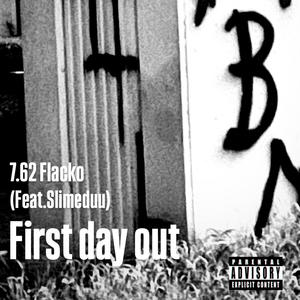 First day out (feat.Slimeduu) (Explicit)