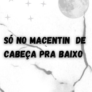 So no Macetin de Cabeça pra Baixo (Explicit)