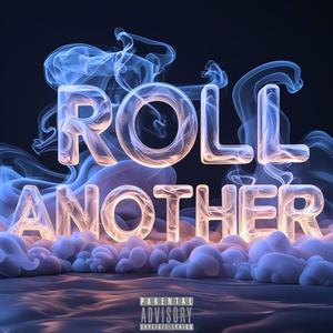 Roll Another (Explicit)