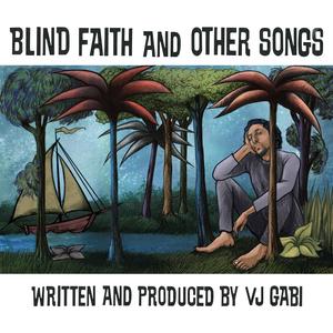 Blind Faith (and other songs) [Explicit]