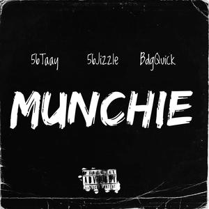 Munchie (feat. 56Jizzle & BdgQuick) [Explicit]