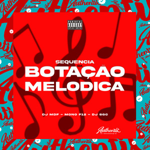 Sequência da Botação Melodica (Explicit)