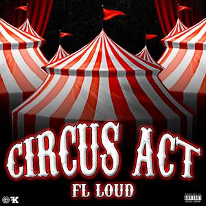 CIRCUS ACT (Explicit)