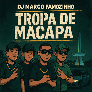 Tropa de Macapá (Explicit)
