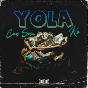Cam Sosa - YOLA (feat. Ķø) (Explicit)