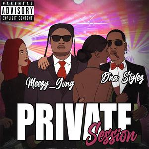 Private Session (feat. Meezy_Gvng) (Explicit)