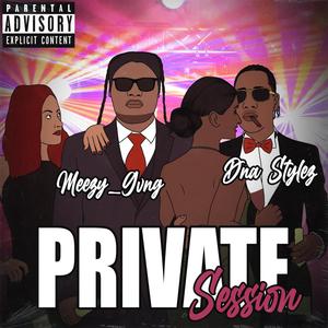 Private Session(feat. Meezy_Gvng) (Explicit)