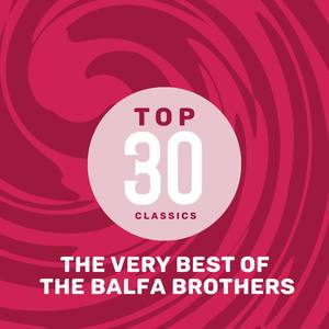 Top 30 Classics - The Very Best of The Balfa Brothers