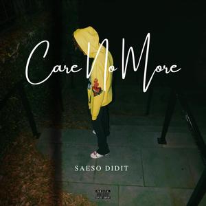 Care No More (Explicit)