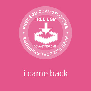 i came back