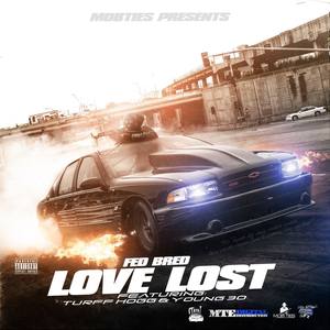 Love Lost (feat. Turf Hogg & Young 30)