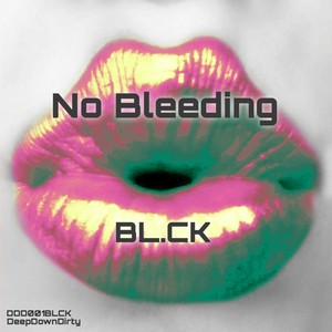 No Bleeding (Original Mix)