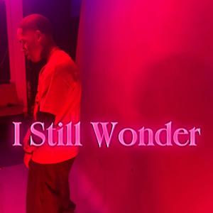 Malachi Dajour - I Still Wonder