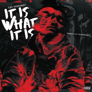 It Is What It Is (Explicit)