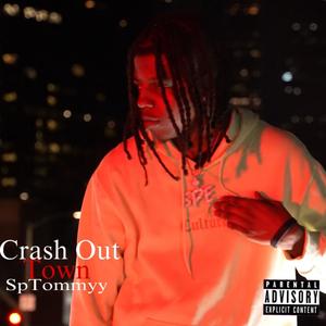 Crash Out Town (Explicit)