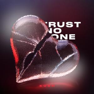 Trust no one (Explicit)
