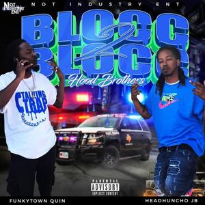 Blocc 2 Blocc Hood Brother's (Explicit)