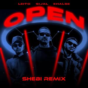 Open‌ (feat. Behzad Leito & Sepehr Khalse) [Shebi Remix] [Explicit]