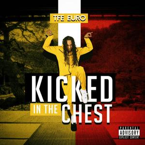 Kicked In The Chest (Explicit)