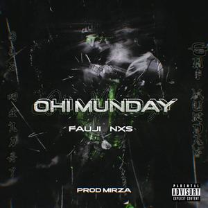 OHI MUNDAY (feat. NXS & MIRZA) [Explicit]