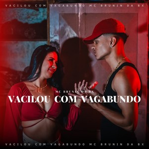 Vacilou Com Vagabundo (Explicit)